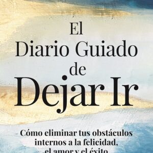 El Diario Guiado de Dejar IR