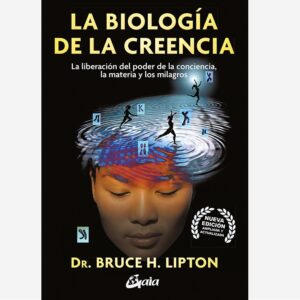 La Biología de la Creencia
