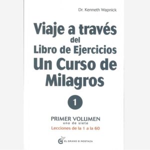 Viaje 1 A Través del Libro de Ejercicios, UCDM