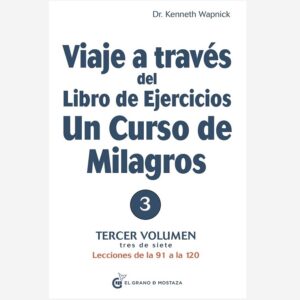 Viaje 3 A Traves del Libro de Ejercicios, UCDM