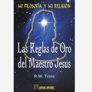 Las Reglas de Oro del Maestro Jesús
