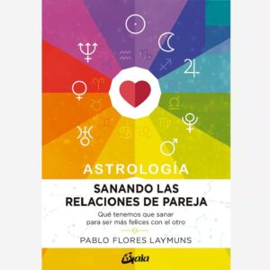 Astrología Sanando las Relaciones de Pareja