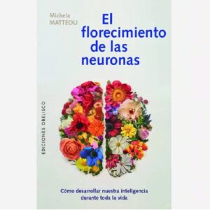 El Florecimiento de las Neuronas