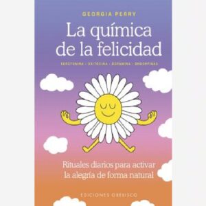 La Química de la Felicidad